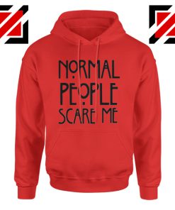 People Scare Me Hoodie Horror Story Funny Hoodies Women's Men's Red