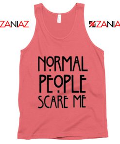 People Scare Me Tank Top Horror Story Funny Tank Top Cheap Unisex Coral