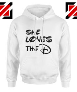 She Loves The D Cheap Hoodie Gifts for Girlfriend Ladies Fashion White