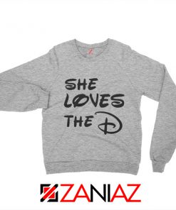 She Loves The D Sweatshirt Funny Men's Women's Sweater With Sayings Sport Grey