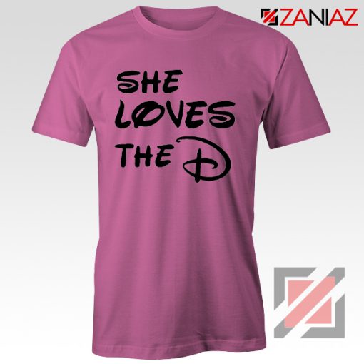 She Loves The D T Shirt Funny Men's Women's Gift Tees With Sayings Pink