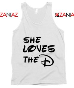 She Loves The D Tank Top Funny Men's Women's Gift Tank Top White