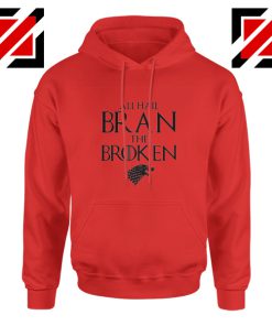 All Hail Bran The Broken Hoodie Game Of Thrones Men's Hoodie Red