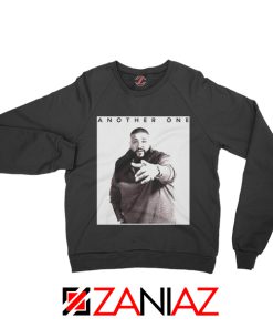 Another One DJ Khaled Sweatshirt American DJ Music Sweatshirt Black