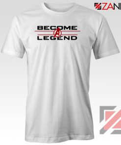 Become A Legend T-Shirt Marvel Avengers Endgame Best Tee Shirt White