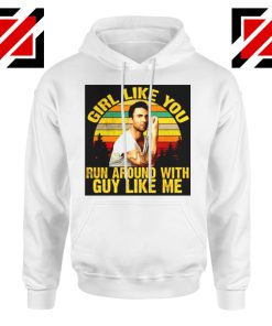 Girl Like You Maroon 5 Adam Adam Levine Hoodie Size S-2XL White