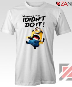 I Didnt Do It Minion T-Shirt