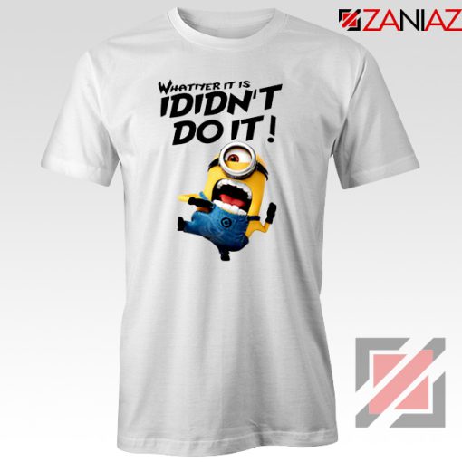 I Didnt Do It Minion T-Shirt