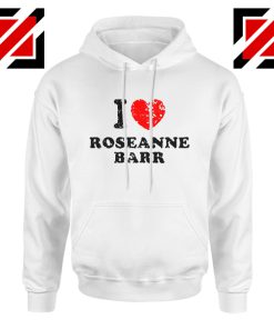 I Love Roseanne Barr Television Sitcom Roseanne Hoodie