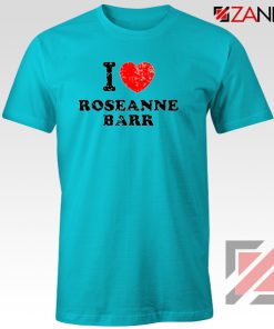 I Love Roseanne Barr Tee Shirt Television Sitcom Roseanne Tshirt Light Blue