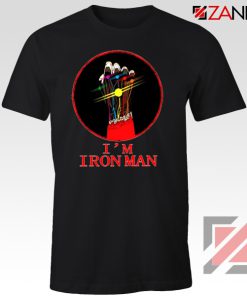 I'M Iron Man Tony Stark Infinity Gauntlet Best Tshirt Size S-3XL Black