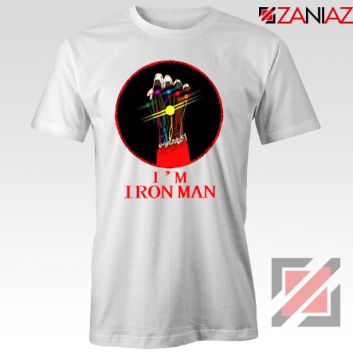 I'M Iron Man Tony Stark Infinity Gauntlet Best T-Shirt