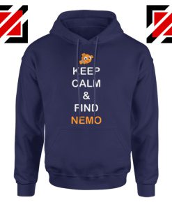 Keep Calm And Find Nemo Hoodie Finding Nemo Hoodie Size S-2XL Navy