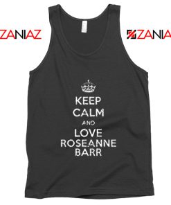 Keep Calm and Love Roseanne Stand up Comedian Tank Top