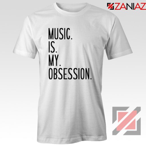 Funny Music Is My Obsession T-Shirts