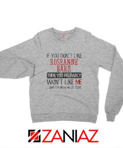 Funny Roseanne Barr Comedian Sweatshirt