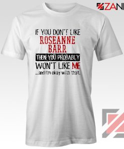 Stand up Comedian Roseanne Barr Funny T-Shirt