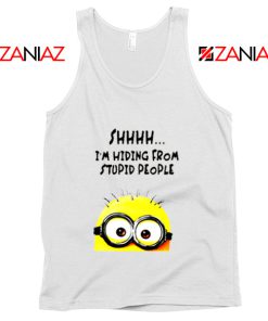 Shhhh I’m Hiding From Stupid People Funny Minion Tank Top