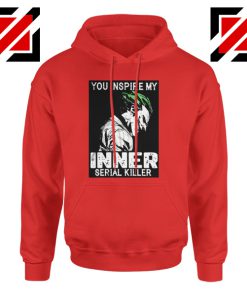 You Inspire My Joker Hoodie Joker Movie Best Hoodie Size S-2XL Red