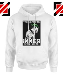 You Inspire My Joker Hoodie