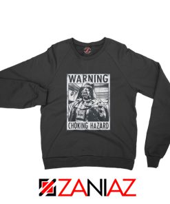 Choking Hazard Darth Vader Sweatshirt