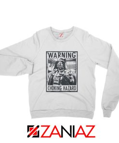 Choking Hazard Darth Vader White Sweatshirt