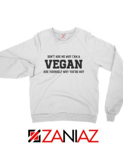 Humor Vegan Sweatshirt