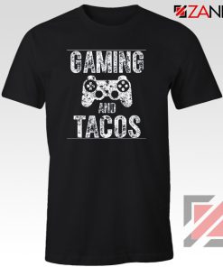 Gaming And Tacos T-Shirt Video Gamer Gift Tee Shirt Size S-3XL Black