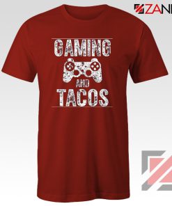 Gaming And Tacos T-Shirt Video Gamer Gift Tee Shirt Size S-3XL Red