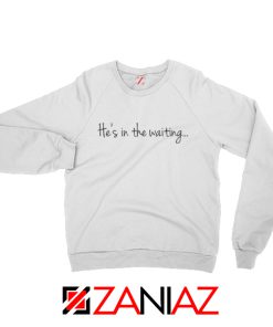 In The Waiting Womens Sweatshirt Inspiration Sweatshirt Size S-2XL White