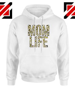 Mom Leopard Hoodie Gift Mom Life Best Hoodie Size S-2XL White