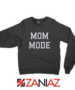 Mom Mode Sweatshirt Cute Womens Sweatshirt Size S-2XL Black