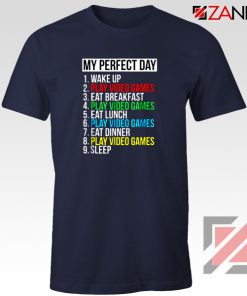 My Perfect Day Video Games Funny T-Shirt