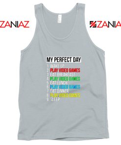 My Perfect Day Tank Top Video Games Tank Top Gift Size S-3XL Silver