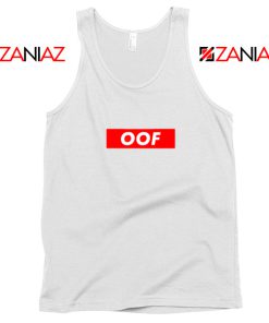 OOF Supreme Parody Tank Top Sarcasm Women Tank Top Size S-3XL White