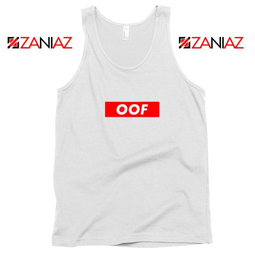 OOF Supreme Parody Tank Top Sarcasm Women Tank Top Size S-3XL White