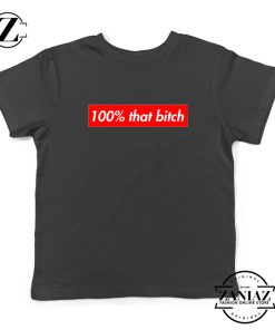 100 That Bitch Box Kids T-shirt