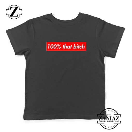 100 That Bitch Box Kids T-shirt