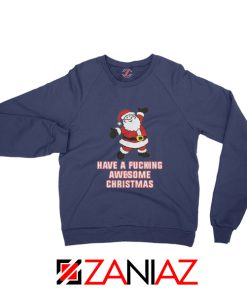 Funny Quote Awesome Christmas Sweatshirt