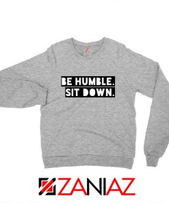 Be Humble Kendrick Song Sweatshirt American Rapper Sweatshirt Sport Grey