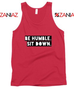 Be Humble Kendrick Song Tank Top American Rapper Tank Top Red