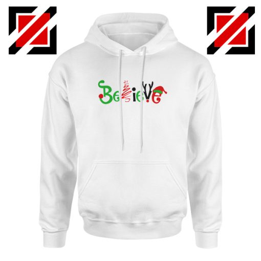 Believe Christmas Hoodie Women Christmas Hoodie Size S-2XL White