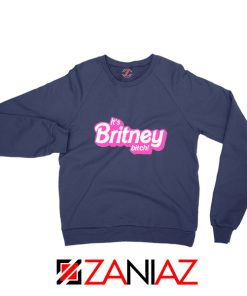 Its Britney Bitch Sweatshirt