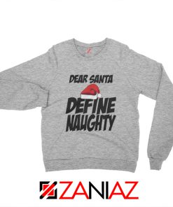 Hats Santa Define Naughty Santa Sweatshirt