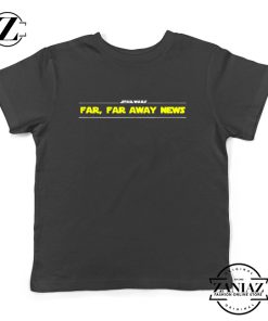 Buy Far Away News Best Kids T-shirt