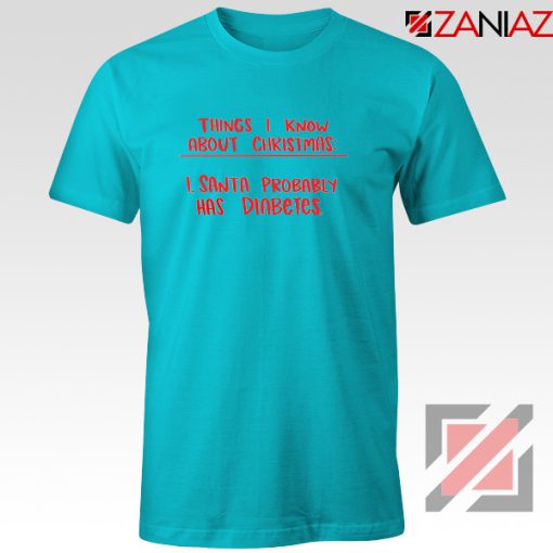 Funny Christmas Quote I Santa Has Diabetes T-Shirt