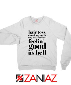 Good As Hell Lyrics Sweatshirt Lizzo Lyrics Best Sweatshirt Size S-2XL White