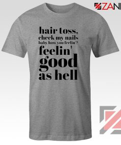 Good As Hell Lyrics Tee Shirt Lizzo Lyrics Best T-Shirt Size S-3XL Sport Grey