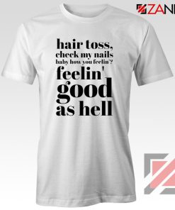 Good As Hell Lyrics Tee Shirt Lizzo Lyrics Best T-Shirt Size S-3XL White