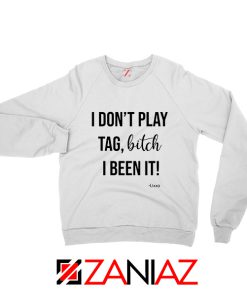 I Don't Play Tag Lizzo Lyrics Sweatshirt Truth Hurts Sweatshirt Size S-2XL White